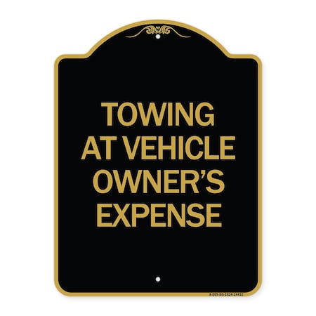 Signmission Towing Vehicle Owners Expense, Black & Gold Aluminum Architectural Sign, 24" L, 18" H, BG-1824-24410 A-DES-BG-1824-24410